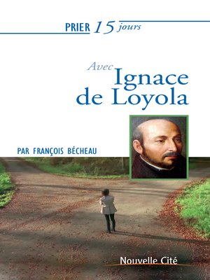 cover image of Prier 15 jours avec Ignace de Loyola